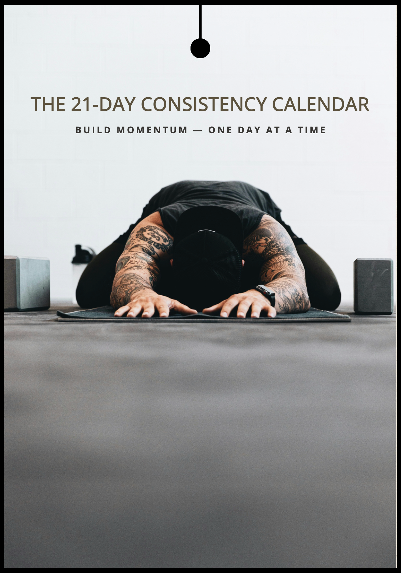 The 21-Day Consistency Calendar